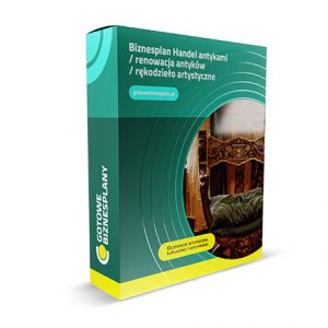 Biznesplan Handel antykami / renowacja antyków / rękodzieło artystyczne