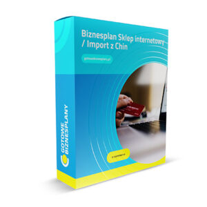 Biznesplan Sklep internetowy / Import z Chin