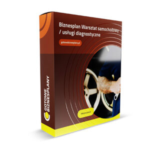 Biznesplan Warsztat samochodowy / usługi diagnostyczne
