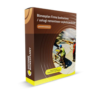 Biznesplan Firma budowlana / usługi remontowo-wykończeniowe