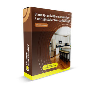 Biznesplan Meble na wymiar / usługi stolarsko-budowlane