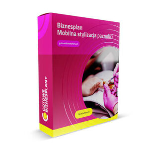Biznesplan Mobilna stylizacja paznokci