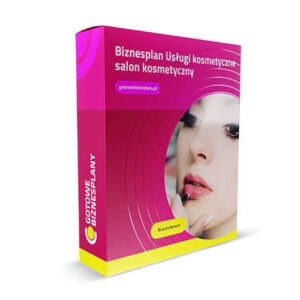 Biznesplan Usługi kosmetyczne / salon kosmetyczny